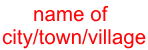 name of city/town/village