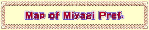 Map of Miyagi Pref.