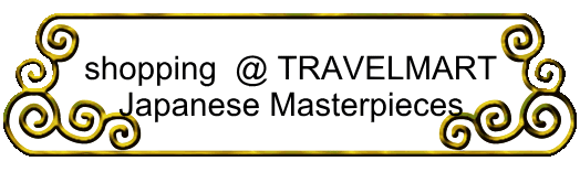 shopping  @ TRAVELMART Japanese Masterpieces